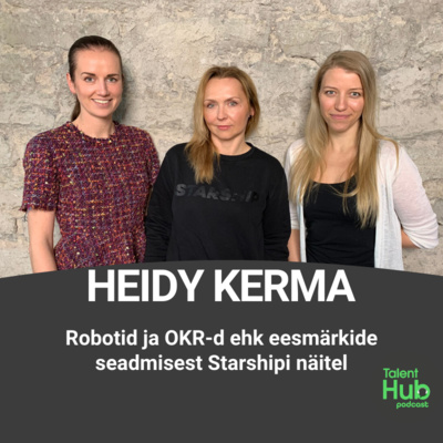 Robotid ja OKR-d ehk eesmärkide seadmisest Starshipi näitel