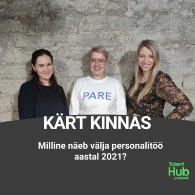 Kärt Kinnas: Milline näeb välja personalitöö aastal 2021?