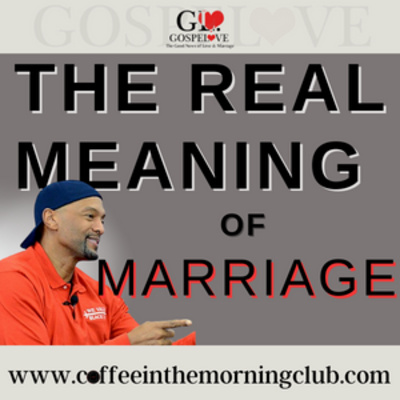 The REAL meaning of MARRIAGE: Uncovering What Love Means in a relationship! episode artwork