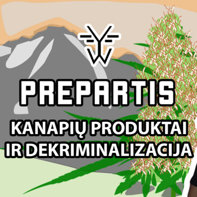 Kanapių produktai ir dekriminalizacija (su Laurynu Palaima)