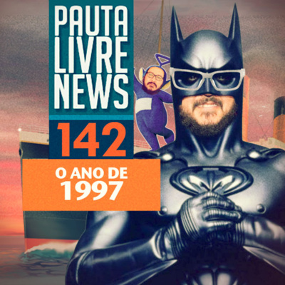 Pauta Livre News #142 - O Ano de 1997