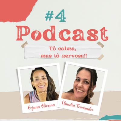 #4 - Porque "Tô calma, mas tô nervosa" ?