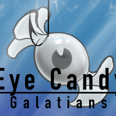 Eye Candy: Galatians 1:1-10