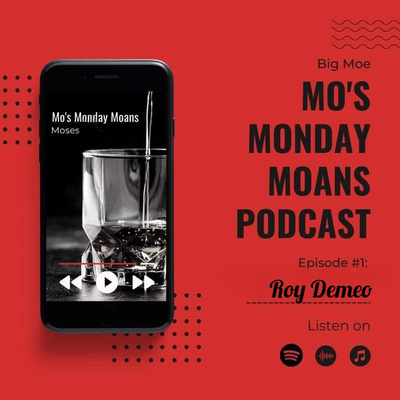 Mo's Monday Moans Episode#1 Roy DeMeo