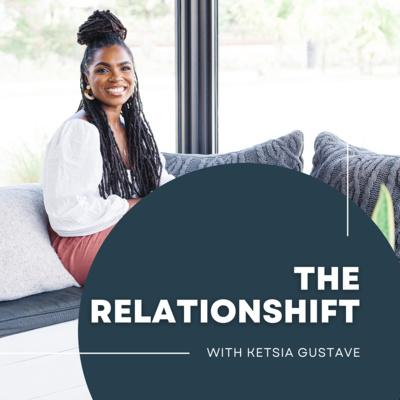 The RelationSHIFT with Ketsia Gustave