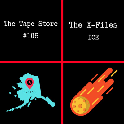 The Tape Store #106 - The X-Files S1 E8 - Ice The Tape Store #106 - The X-Files S1 E8 - Ice