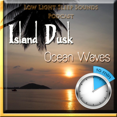 Island Dusk | 10 MINUTES | Ocean waves | Beautiful sunset | Beach | White Noise | Soothing Sleep Sounds