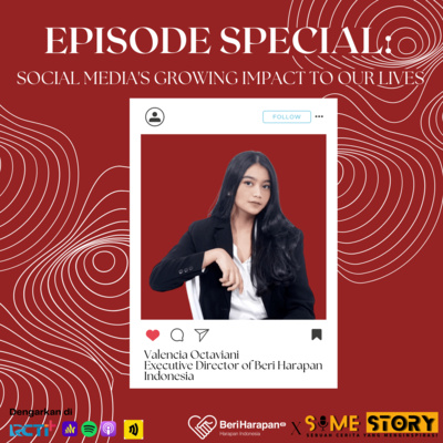 Episode Spesial : Social Media's Growing Impact to Our Lives