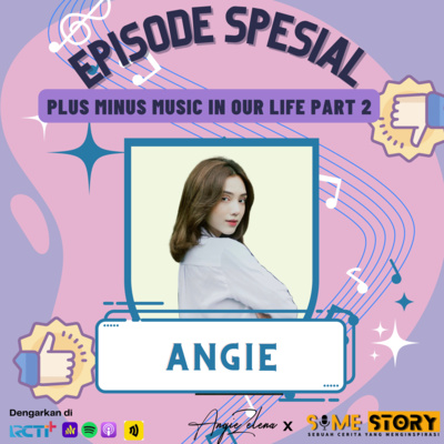 Episode Spesial : Plus Minus Music in Our Life Part 2