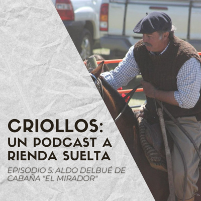 CRIOLLOS - Un Podcast A Rienda Suelta