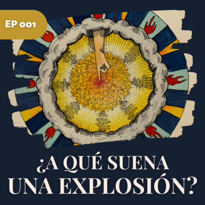 ¿A qué suena una explosión? ¿A qué suena una explosión?