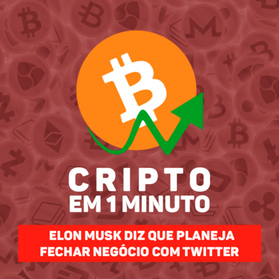 C1: Elon Musk diz a banqueiros que planeja fechar negócio com Twitter nesta sexta (28) episode artwork