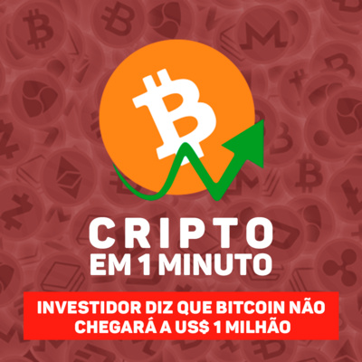 C1: Investidor diz que Bitcoin não chegará a US$ 1 milhão episode artwork