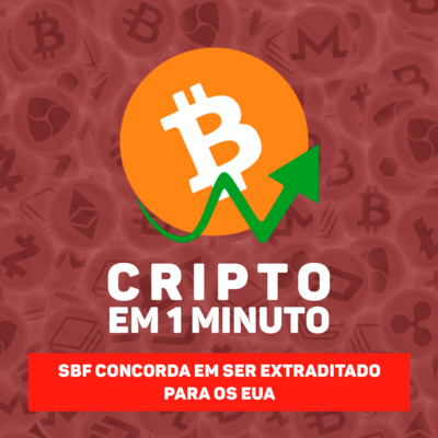 C1: SBF, fundador da FTX, aceita ser extraditado para os Estados Unidos episode artwork