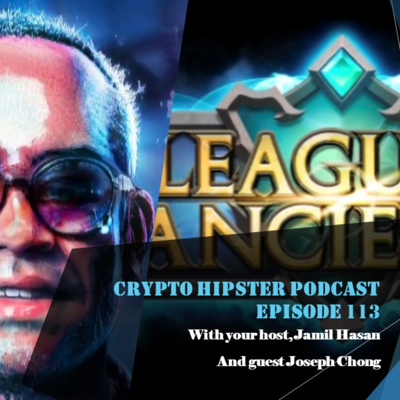 The Impact of Covid on the Future of eSports and Live Gaming, with Joseph Chong and the League of Ancients