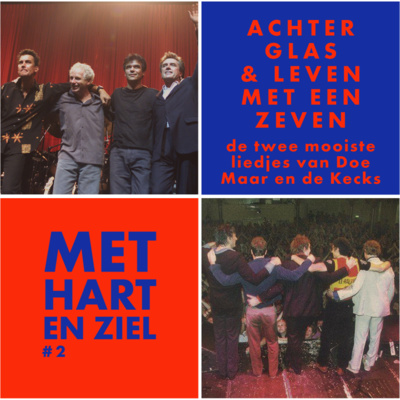 #02 Achter Glas & Leven met een Zeven, de twee mooiste liedjes van Doe Maar en de Tröckener Kecks