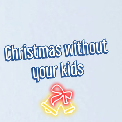 Christmas Without Your Kids