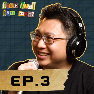 EP3 - He's The First Ever Malaysian YouTuber ft. Ray Mak