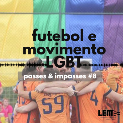 Passes e Impasses #8 Futebol e movimento LGBT