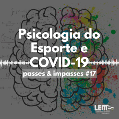 Passes e Impasses #17 Psicologia do Esporte e COVID-19