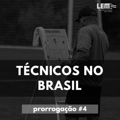 Prorrogação #4 Técnicos no Brasil