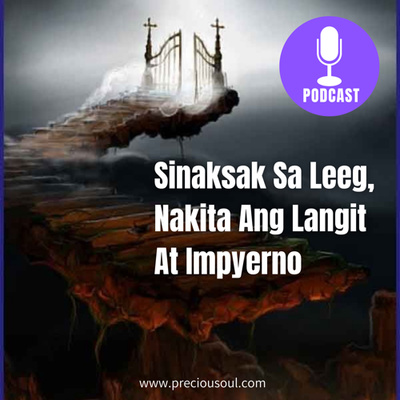Sa Kabilang Buhay At Kababalaghan (Tagalog NDEs & Supernatural Stories)