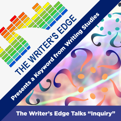 The Writer's Edge Talks "Inquiry"