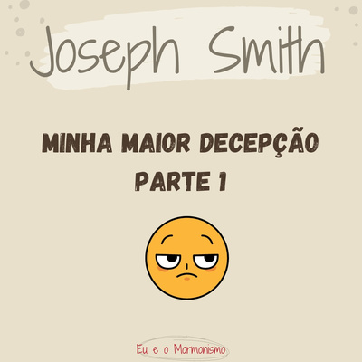 Eu e o Mormonismo