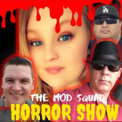HORROR Show From The MOD Squad Network Ep, 2 HORROR Show From The MOD Squad Network Ep, 2