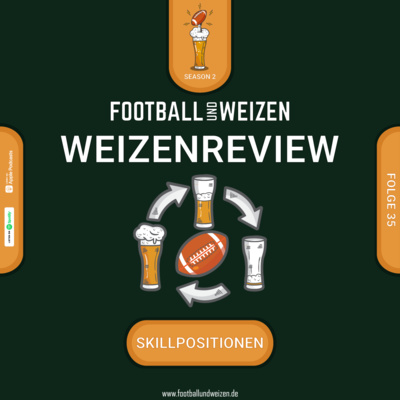 NFL Football | S2 E35 | Weizenreview Skillpositionen