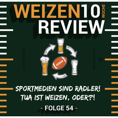 Sportmedien sind Radler! Tua ist Weizen, oder?! | Weizenreview Woche 10 | S2 E54 | NFL Football