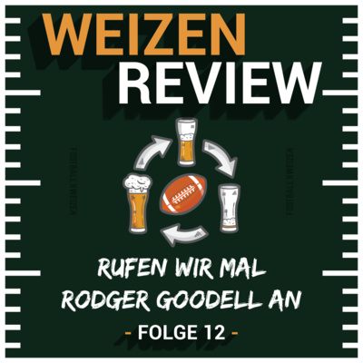 Rufen wir mal Rodger Goodell an | Weizenreview Offseason | S3 E12 | NFL Football