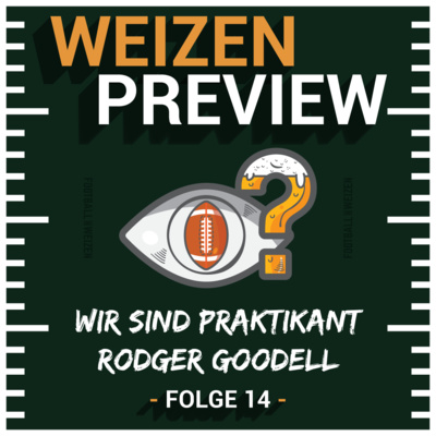 Wir sind Praktikant Rodger Goodell | Weizenreview Offseason | S3 E14 | NFL Football