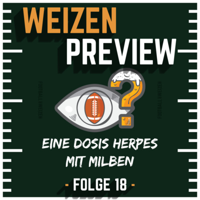 Eine Dosis Herpes mit Milben | Weizenpreview Woche 2 | S2 E18 | NFL Football