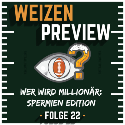 Wer wird Millionär: Spermien Edition | Weizenpreview Woche 4 | S3 E22 | NFL Football