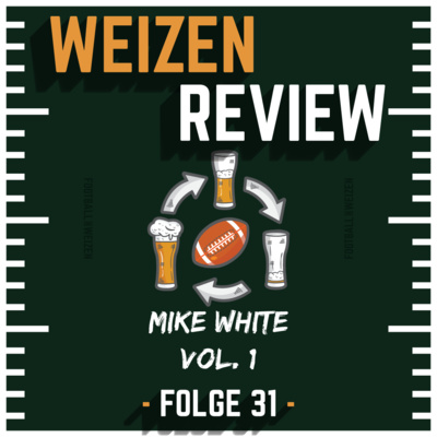 Mike White VOL. 1 | Weizenreview Woche 8| S3 E31 | NFL Football