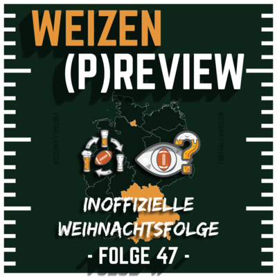 Inoffizielle Weihnachtsfolge | Weizen(p)review Woche 15/16 | S3 E47 | NFL Football
