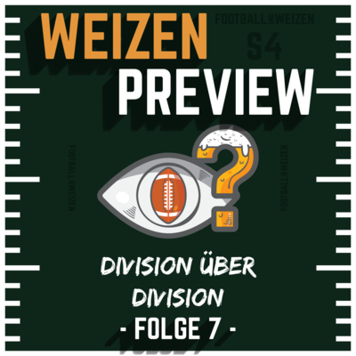 Divison über Division | S4 E6 | Weizenpreview Divisionranking | NFL Football