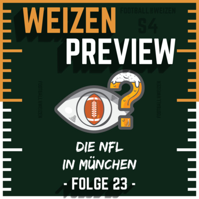 Die NFL in München | S4 E23 | Weizenpreview Woche 10