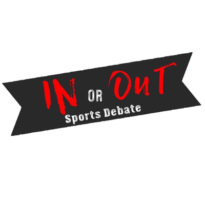 The IN or OUT Sports Debate