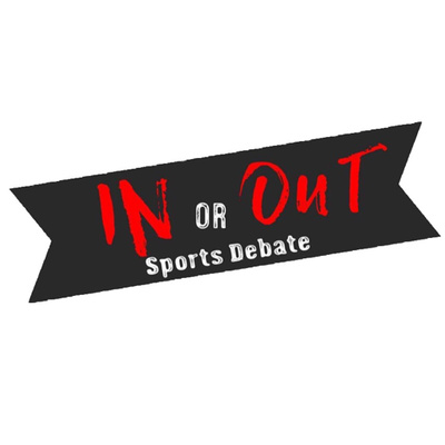 The IN or OUT Sports Debate