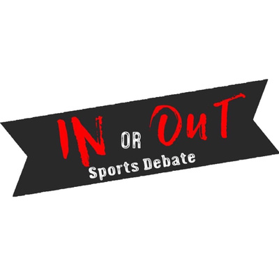 The IN or OUT Sports Debate