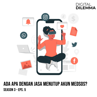  S3E5: Ada apa dengan Jasa Menutup Akun Medsos? episode artwork