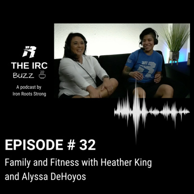 E.32 Family and Fitness with Heather King and Alyssa DeHoyos  episode artwork