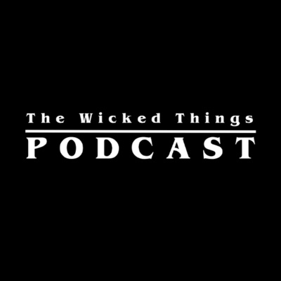 The Wicked Things Podcast