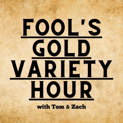 Fool\'s Gold Variety Hour