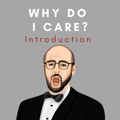 Why do I care? Series Introduction