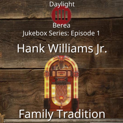 Jukebox Series Episode 1: Hank Williams Jr. Family Tradition