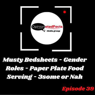 Musty Bedsheets - Gender Roles - Paper Plate Food Serving - 3some or Nah episode artwork