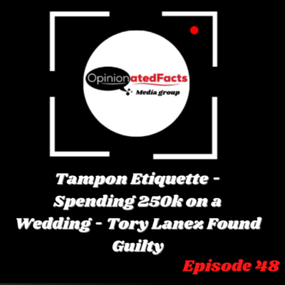 Tampon Etiquette - Spending 250k on a Wedding - Tory Lanez Found Guilty episode artwork